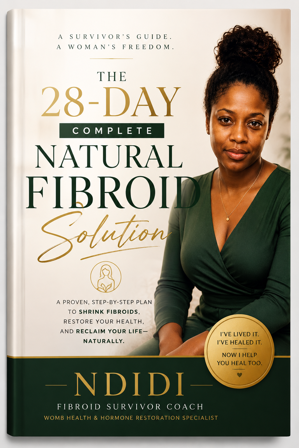 The 28-Day Complete Natural Fibroid Solution